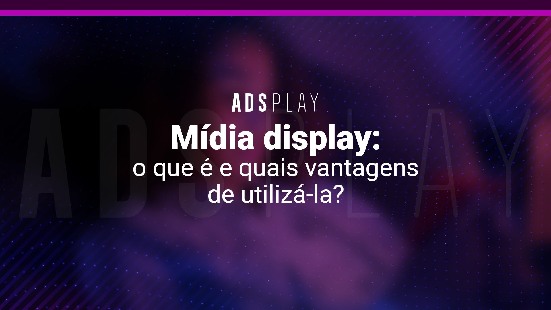 Mídia display: o que é e quais vantagens de utilizá-la?