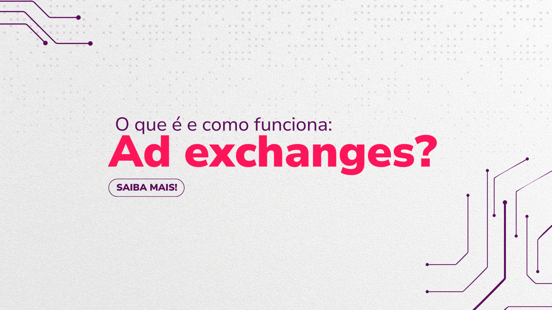 O que é Ad Exchanges e como funciona?