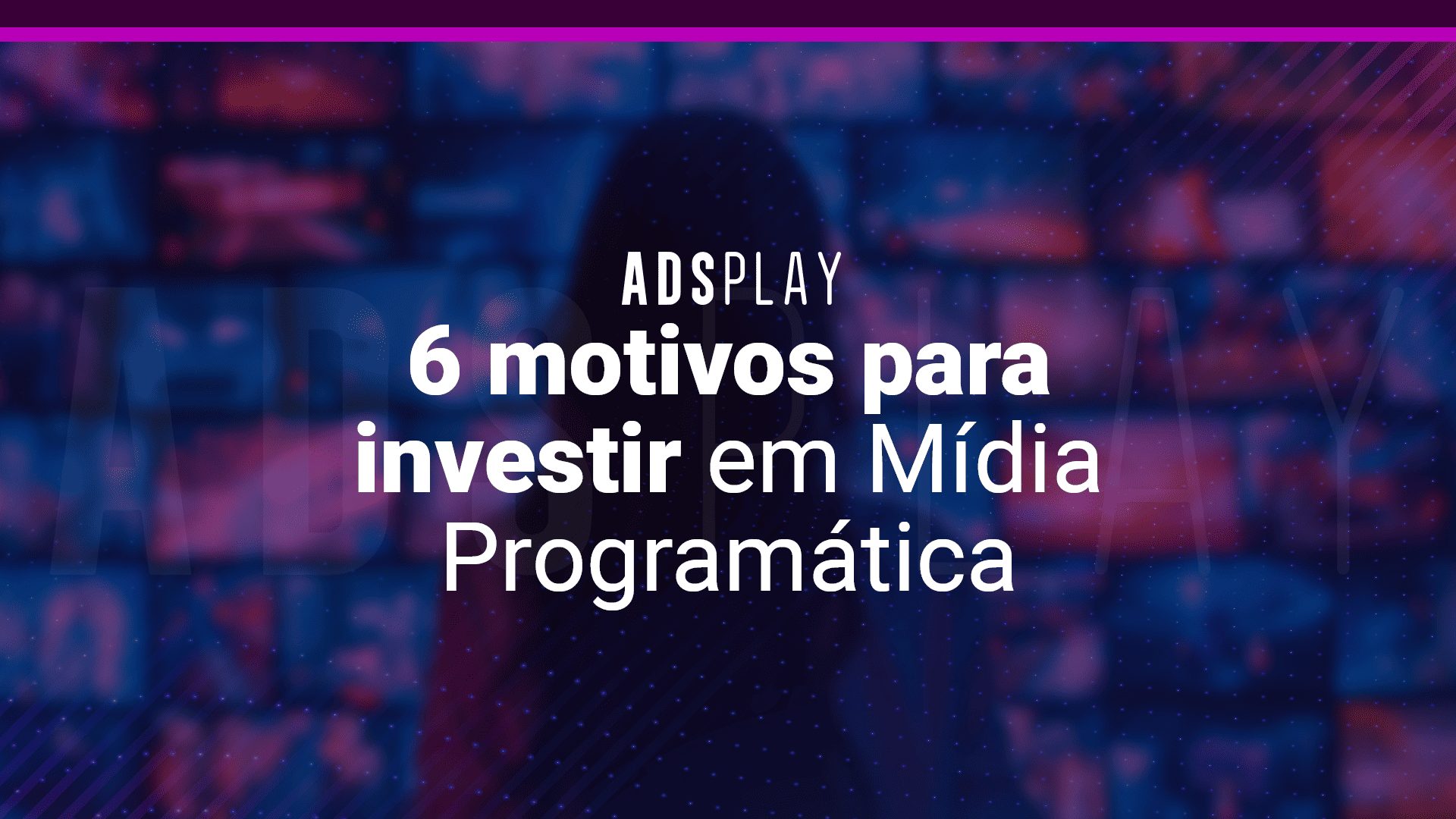 6 motivos para investir em Mídia Programática