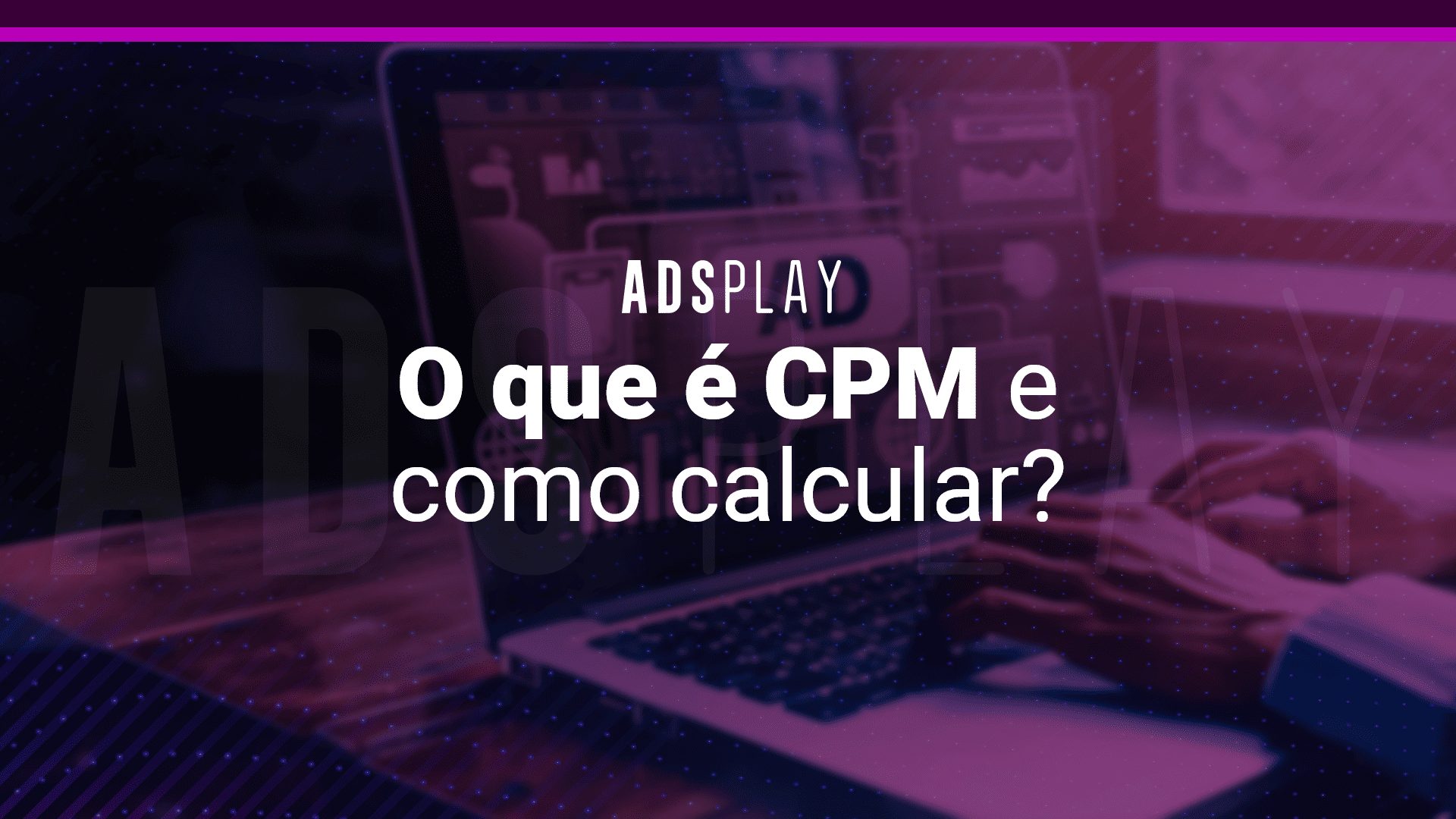 O que é cpm e como calcular?