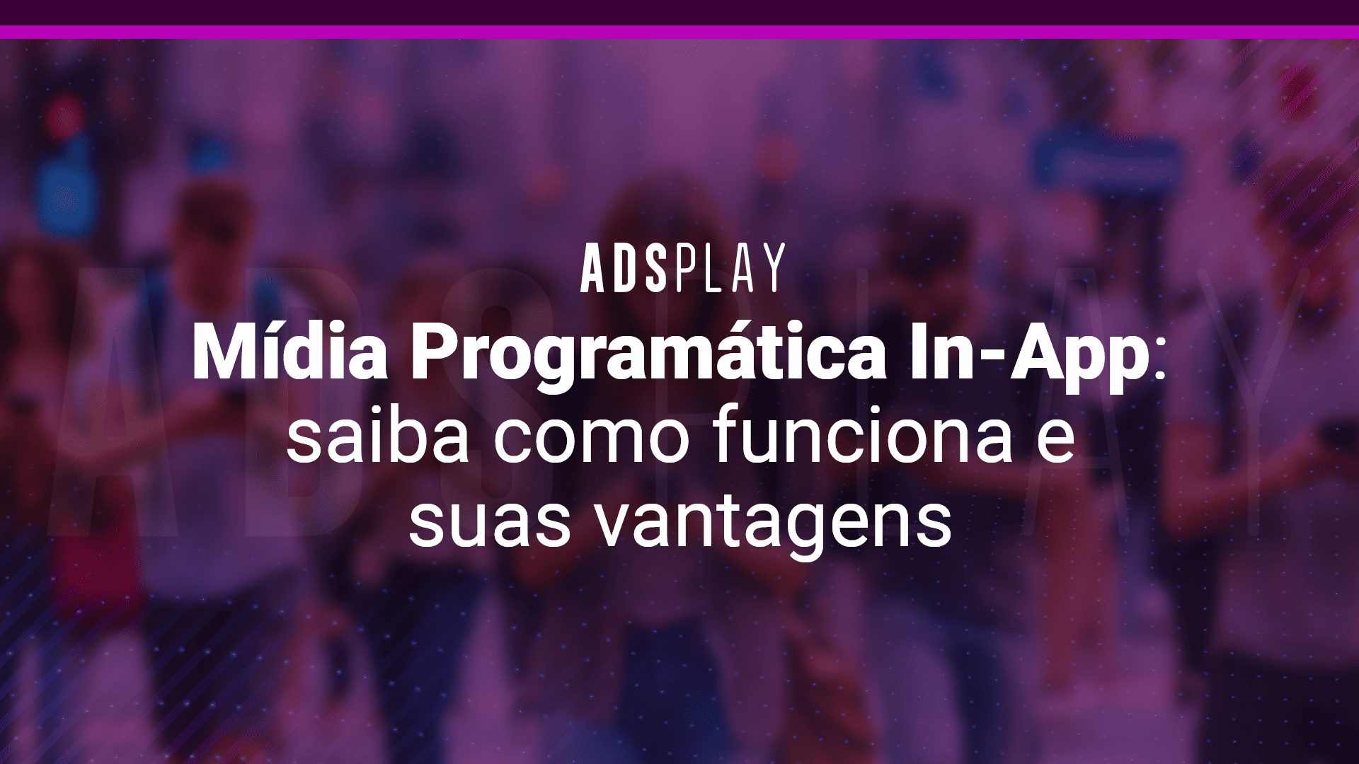 Mídia programática in-app: saiba como funciona