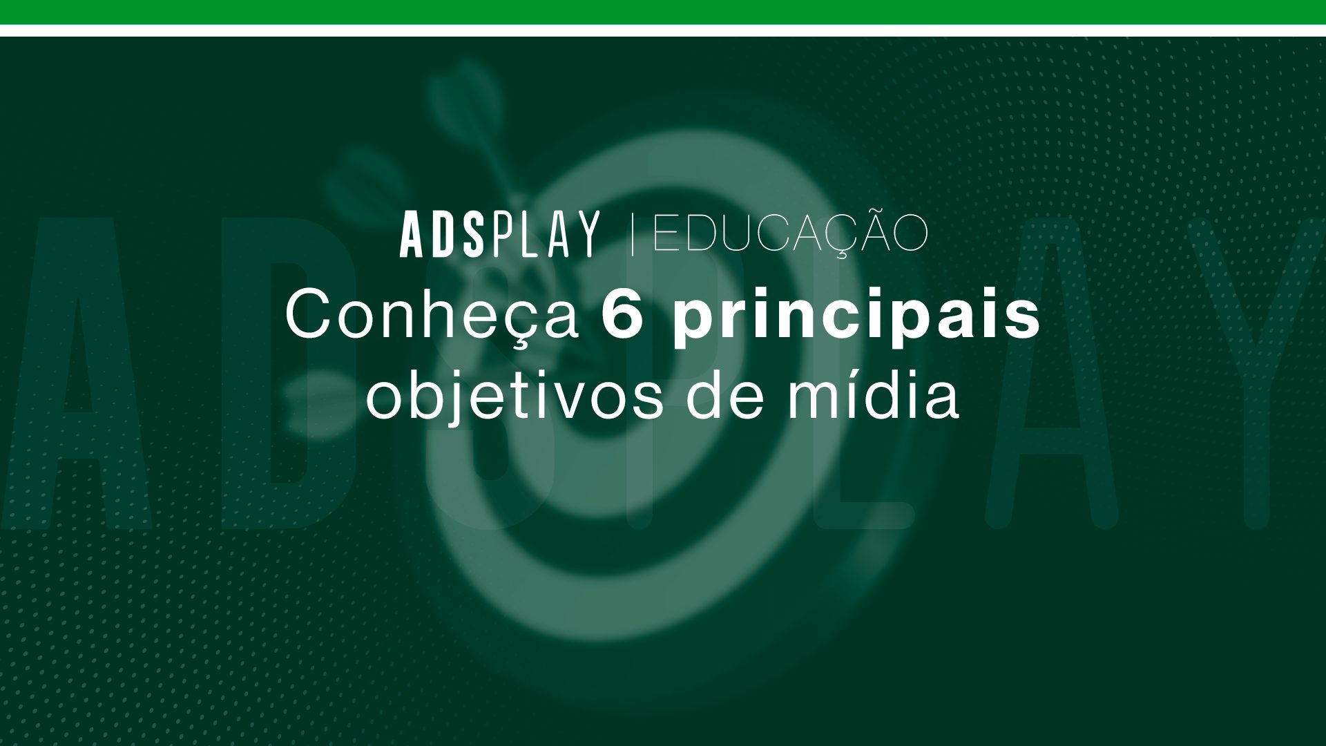 Conheça 6 principais objetivos de mídia
