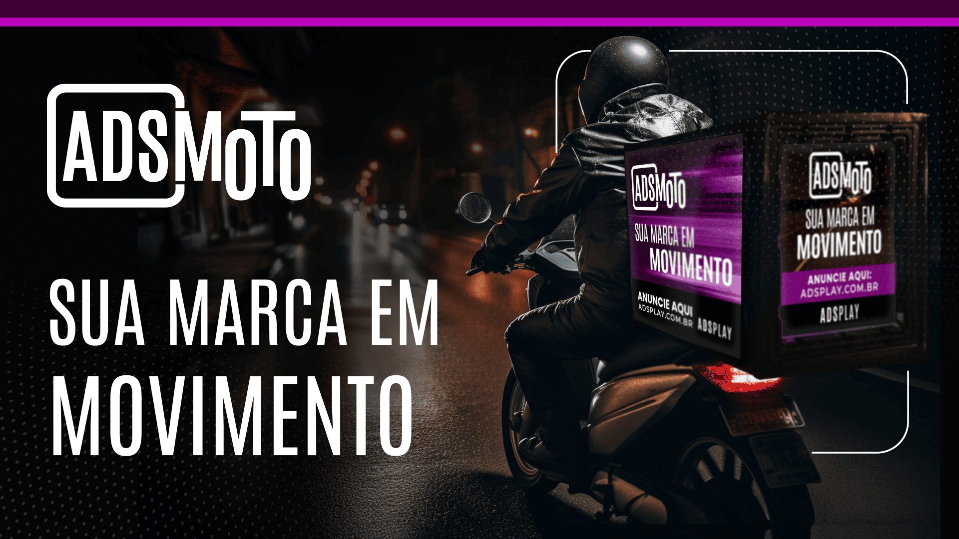 Adsmoto: sua marca em movimento