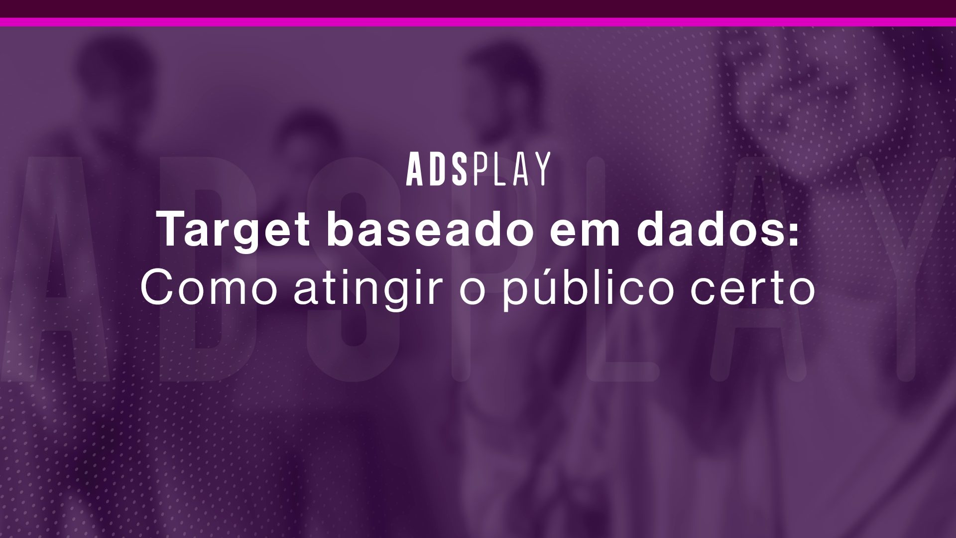 Target baseado em dados: como atingir o público certo