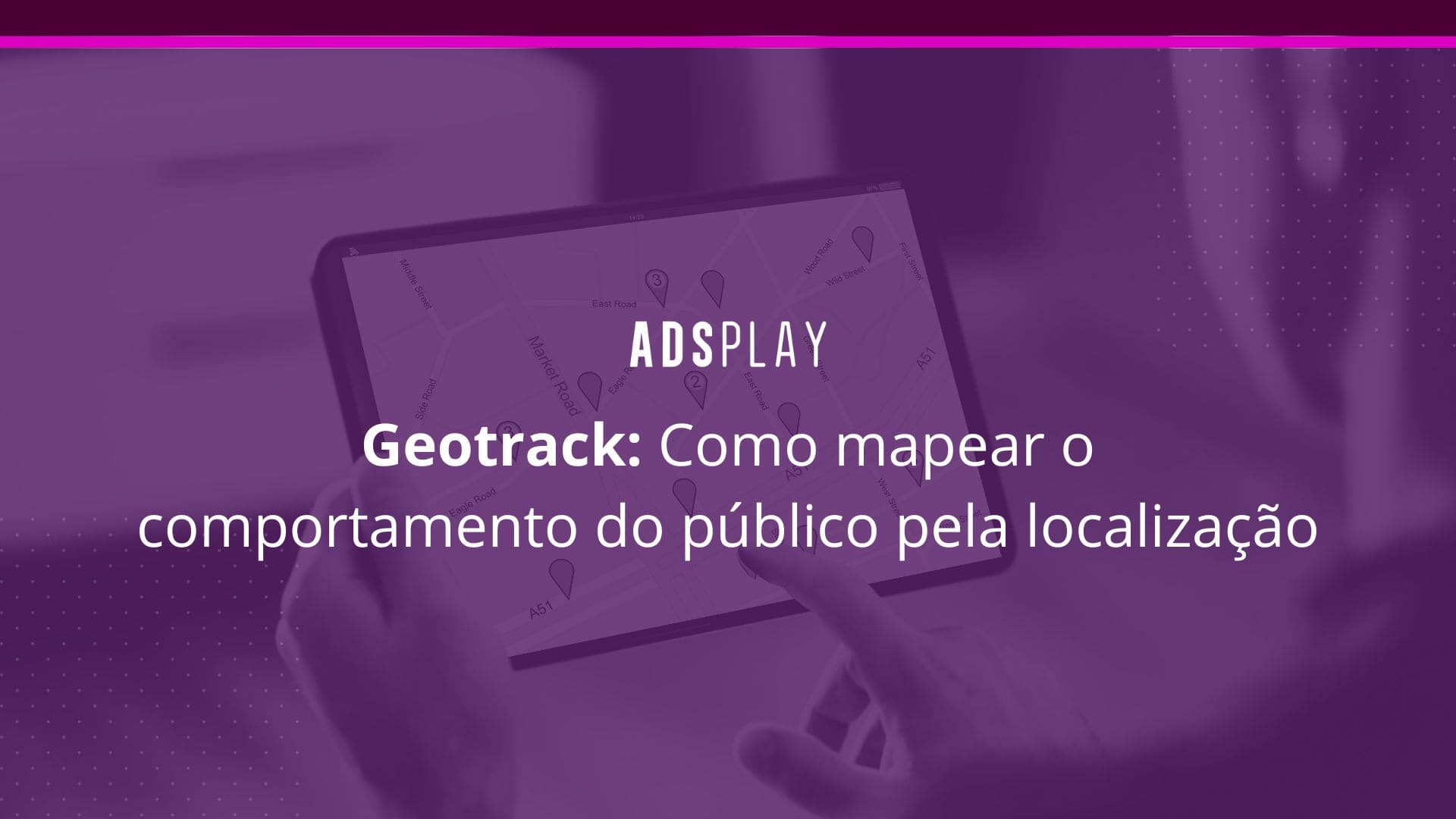 Geotrack: mapear o comportamento do público pela localização