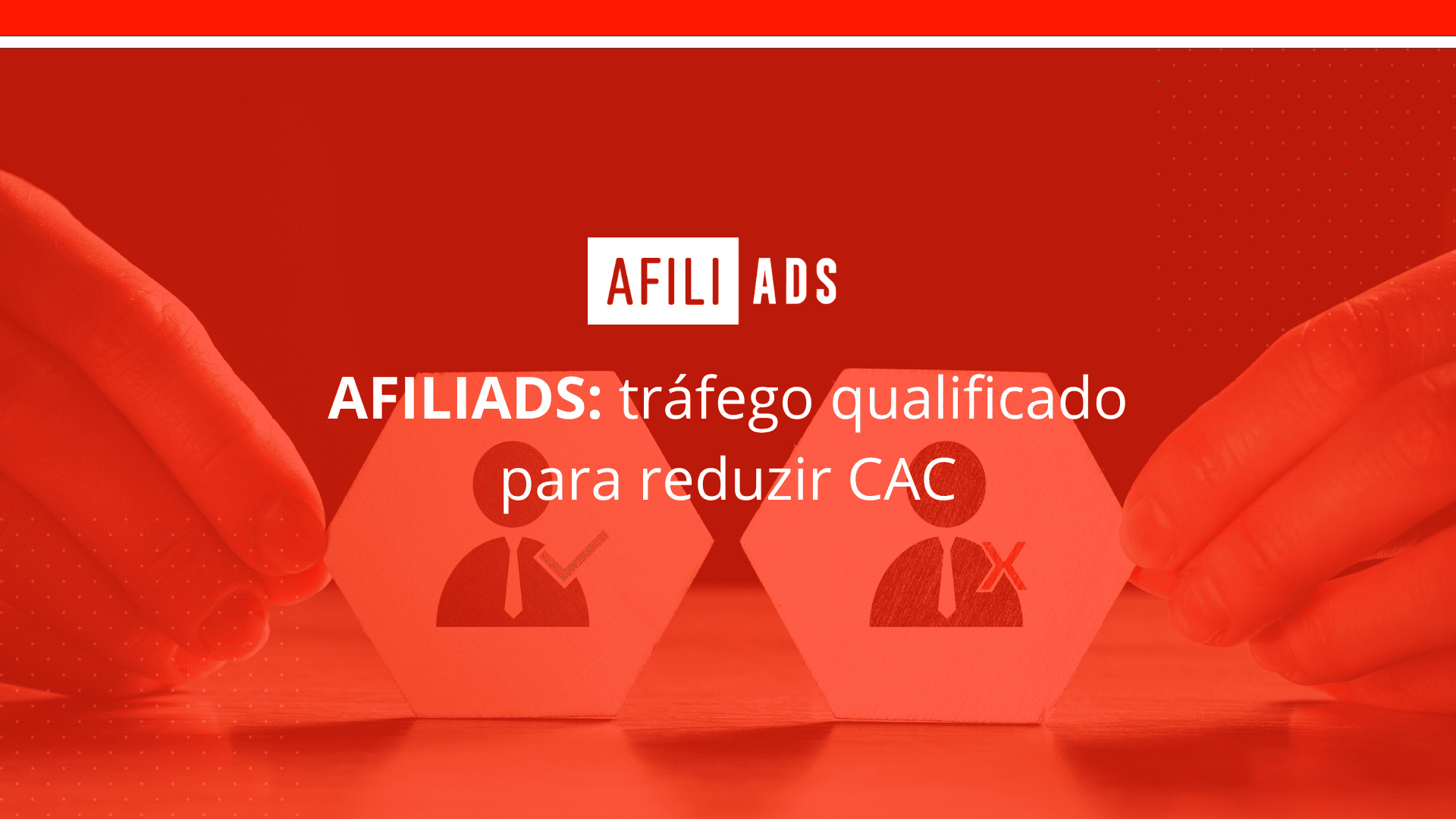 Afiliads: tráfego qualificado para reduzir cac