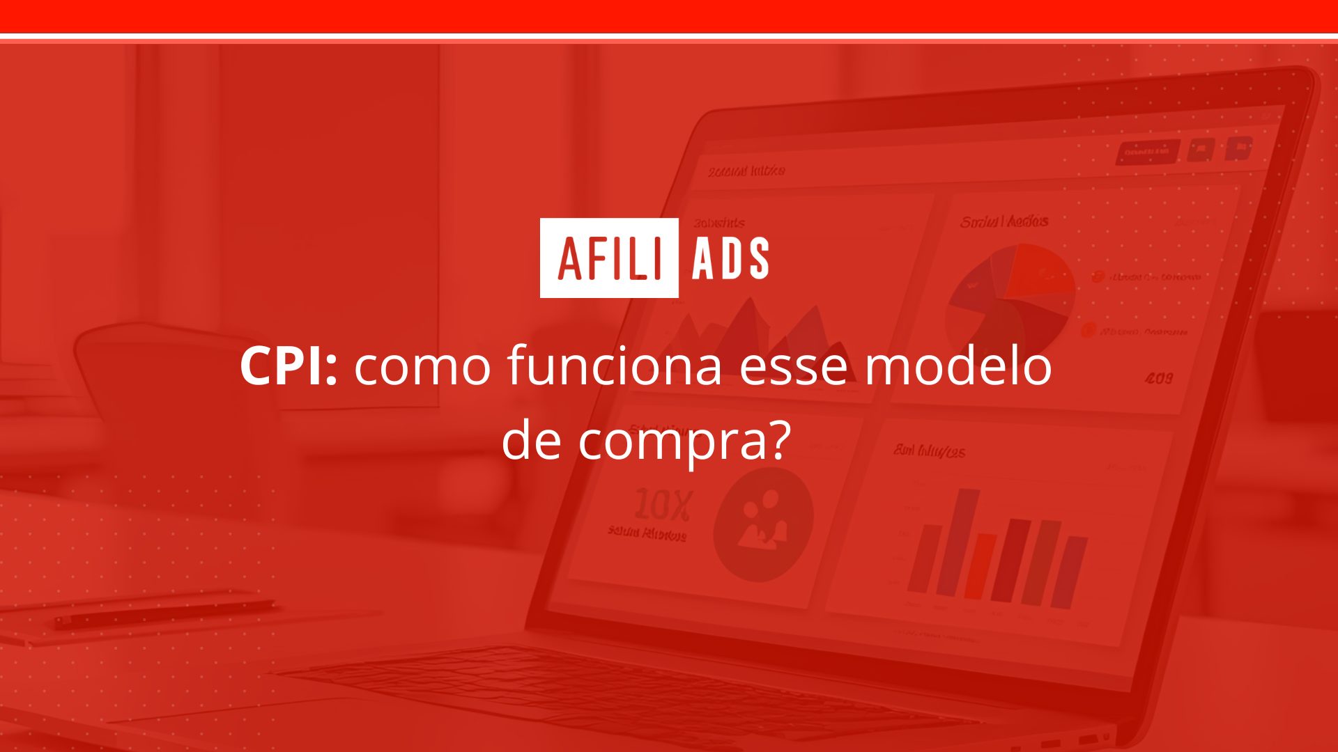 Cpi: como funciona esse modelo de compra?