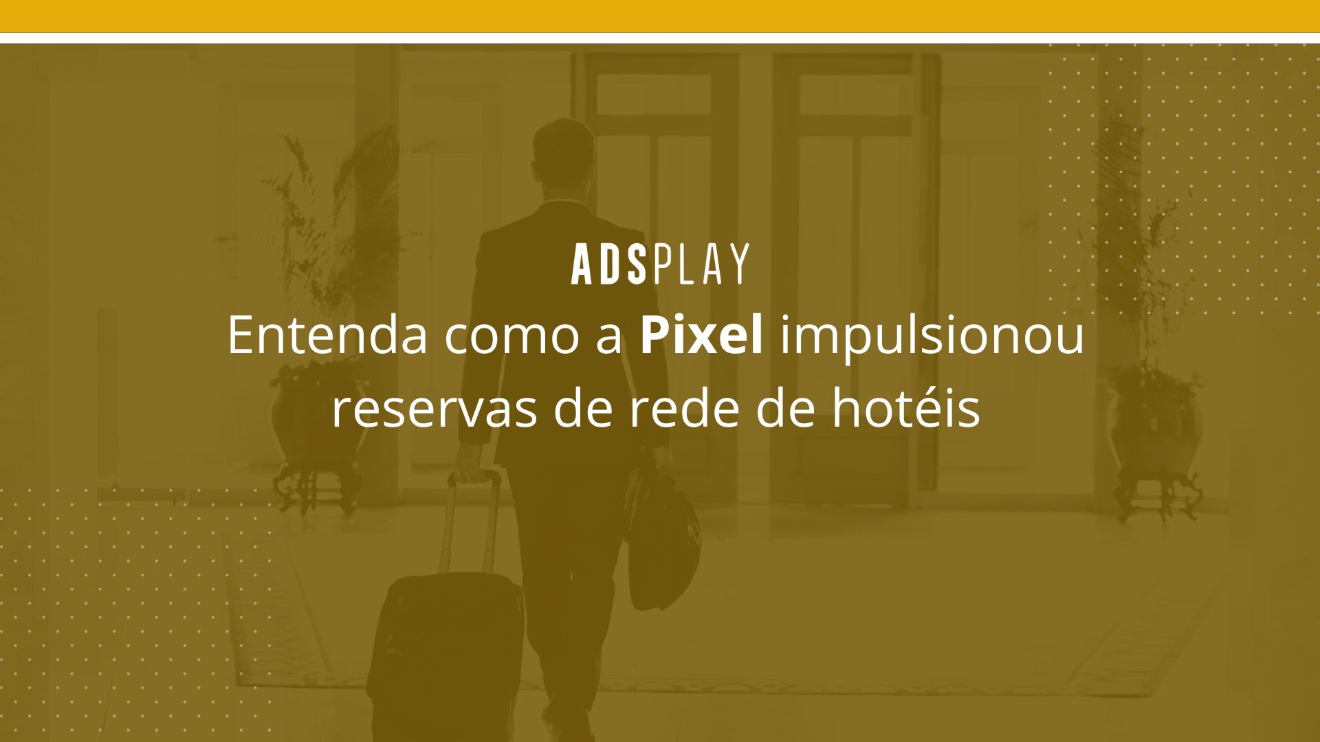 Entenda como a pixel impulsionou reservas de rede de hotéis