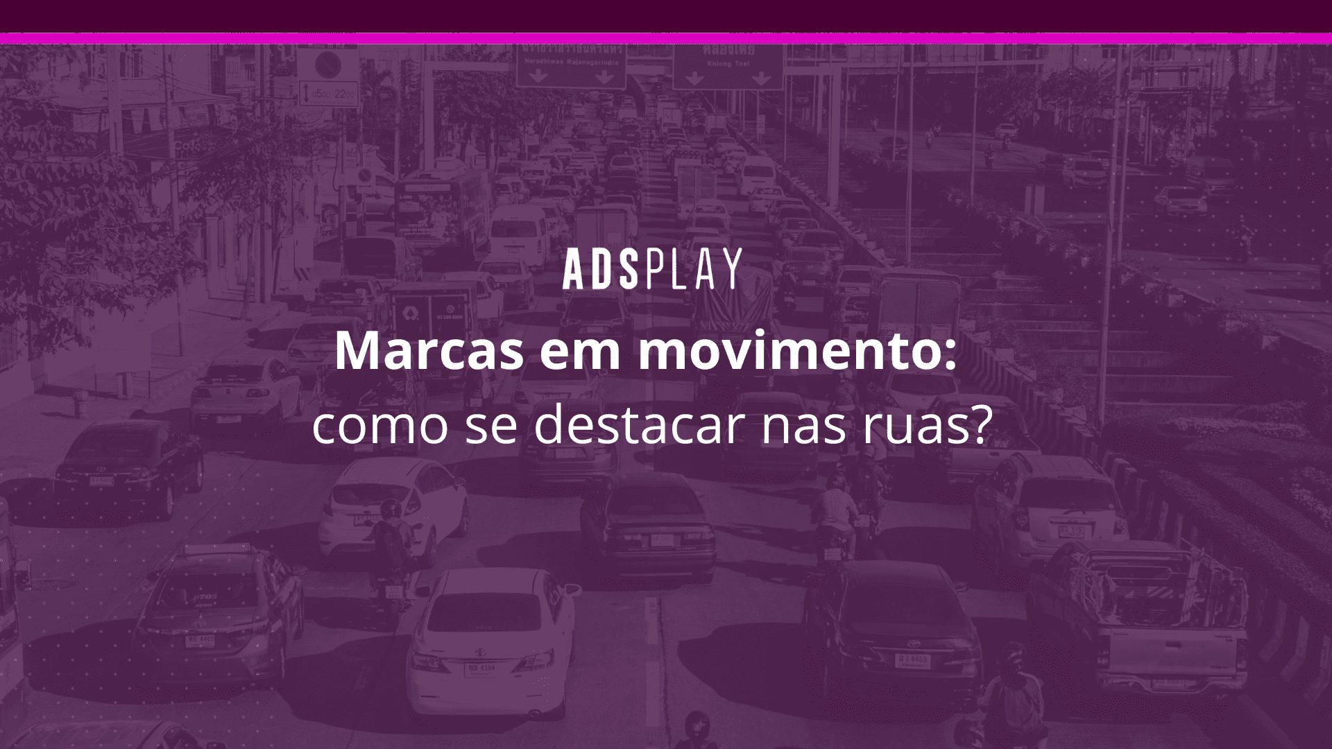 Marcas em movimento: como se destacar nas ruas?