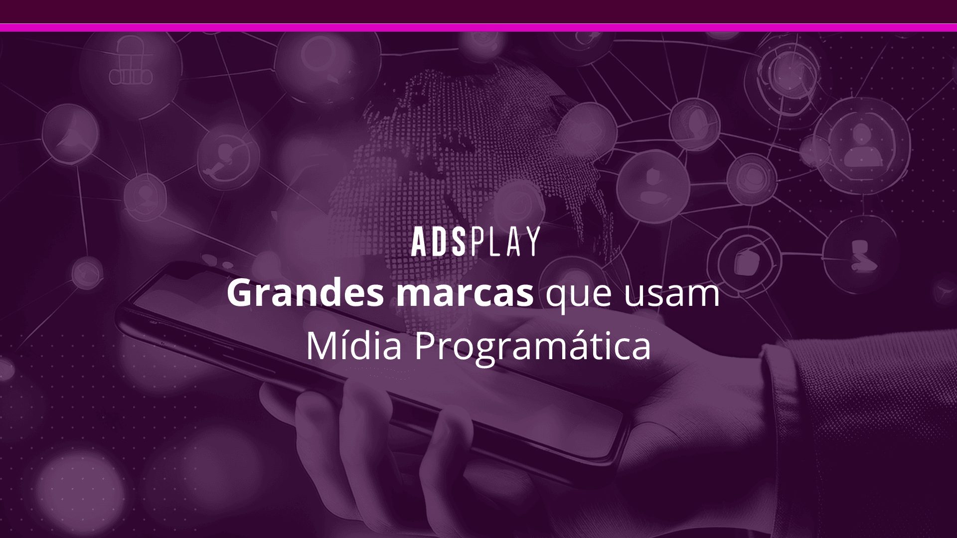 Grandes marcas que usam mídia programática