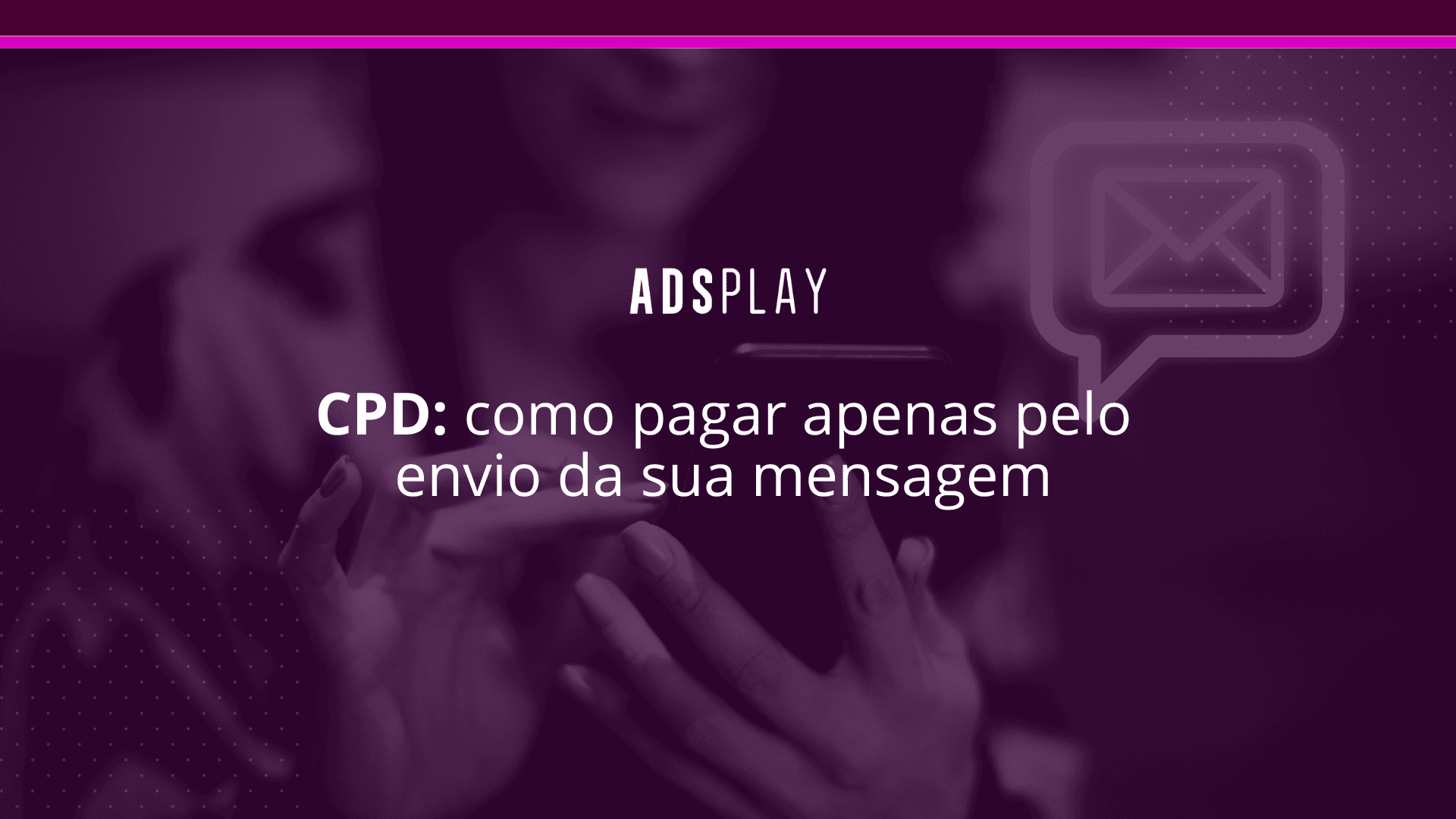 Cpd: como pagar apenas pelo disparo da sua mensagem