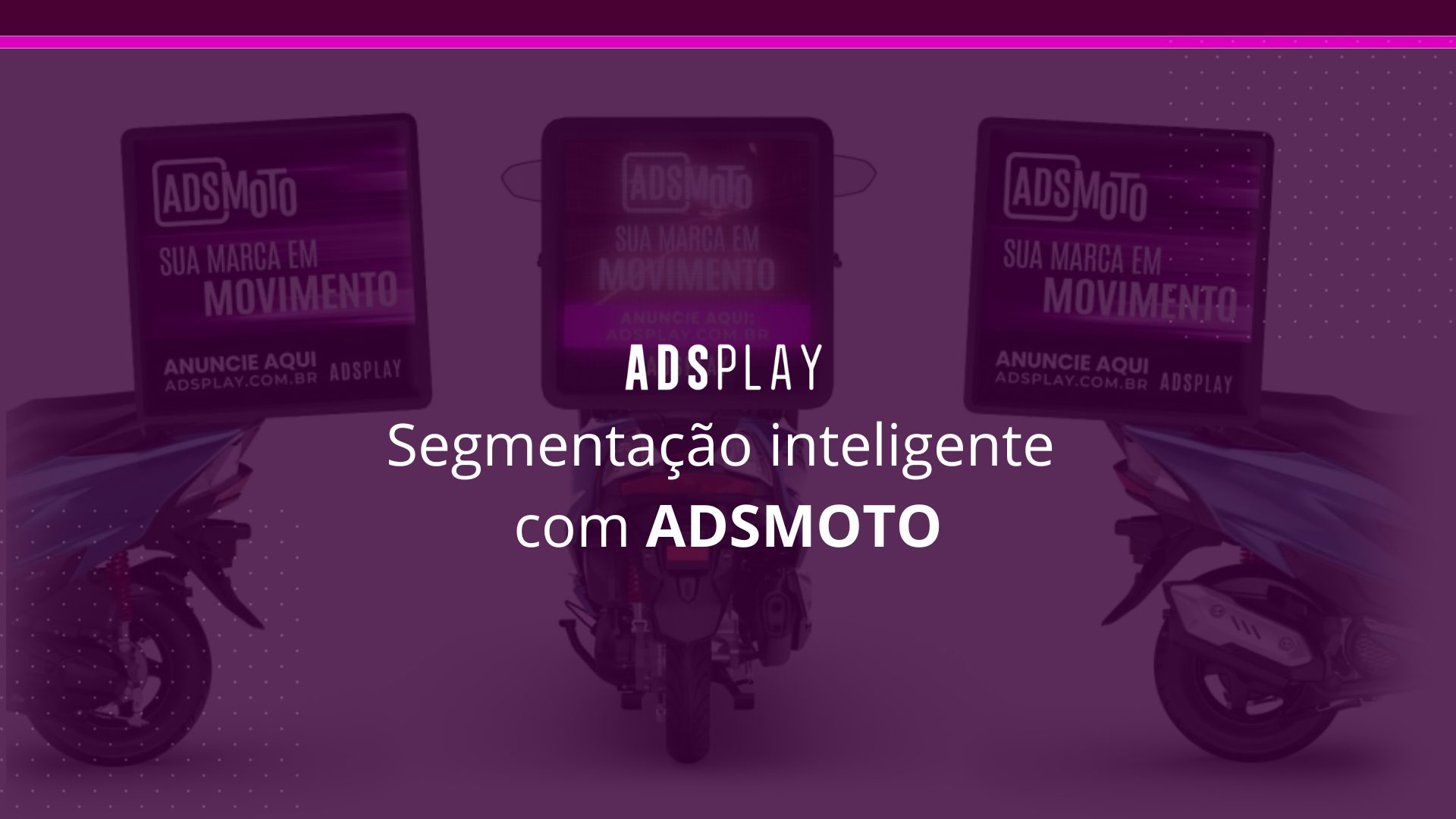 Segmentação inteligente com adsmoto