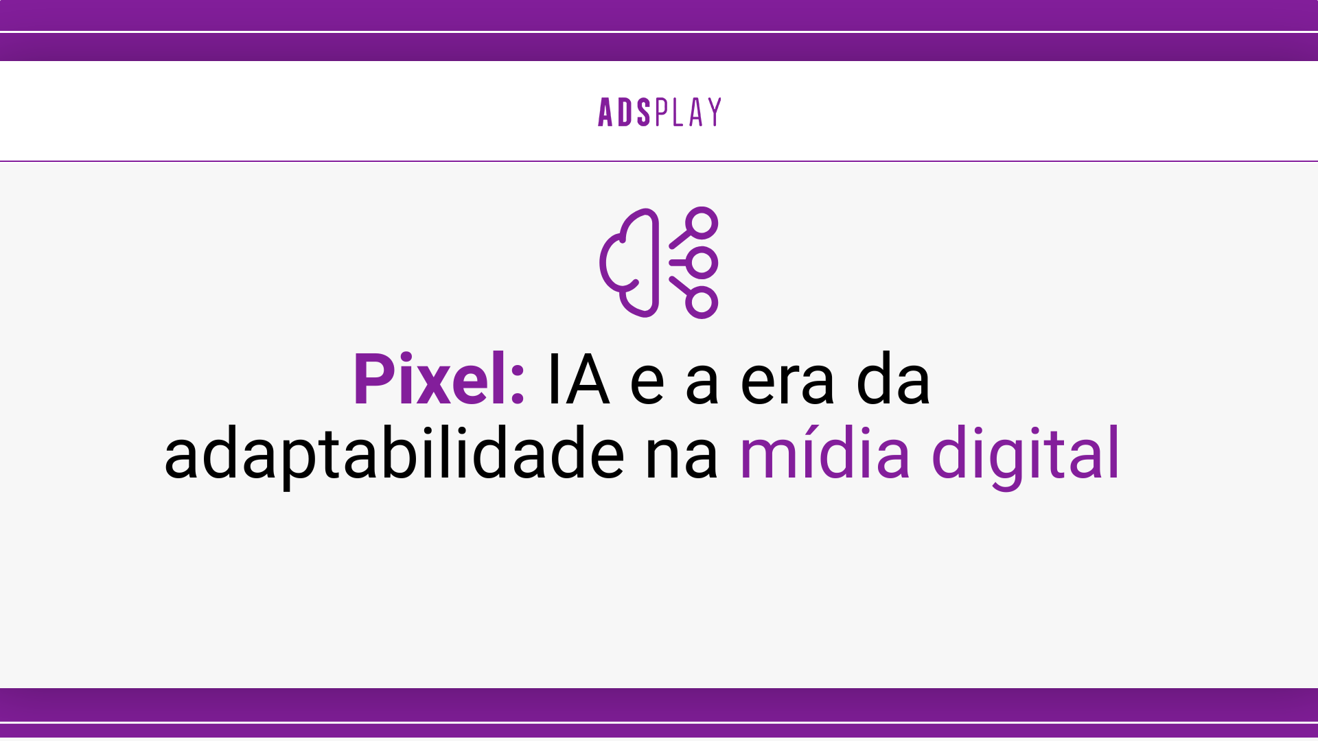 Pixel: ia e a era da adaptabilidade na mídia digital