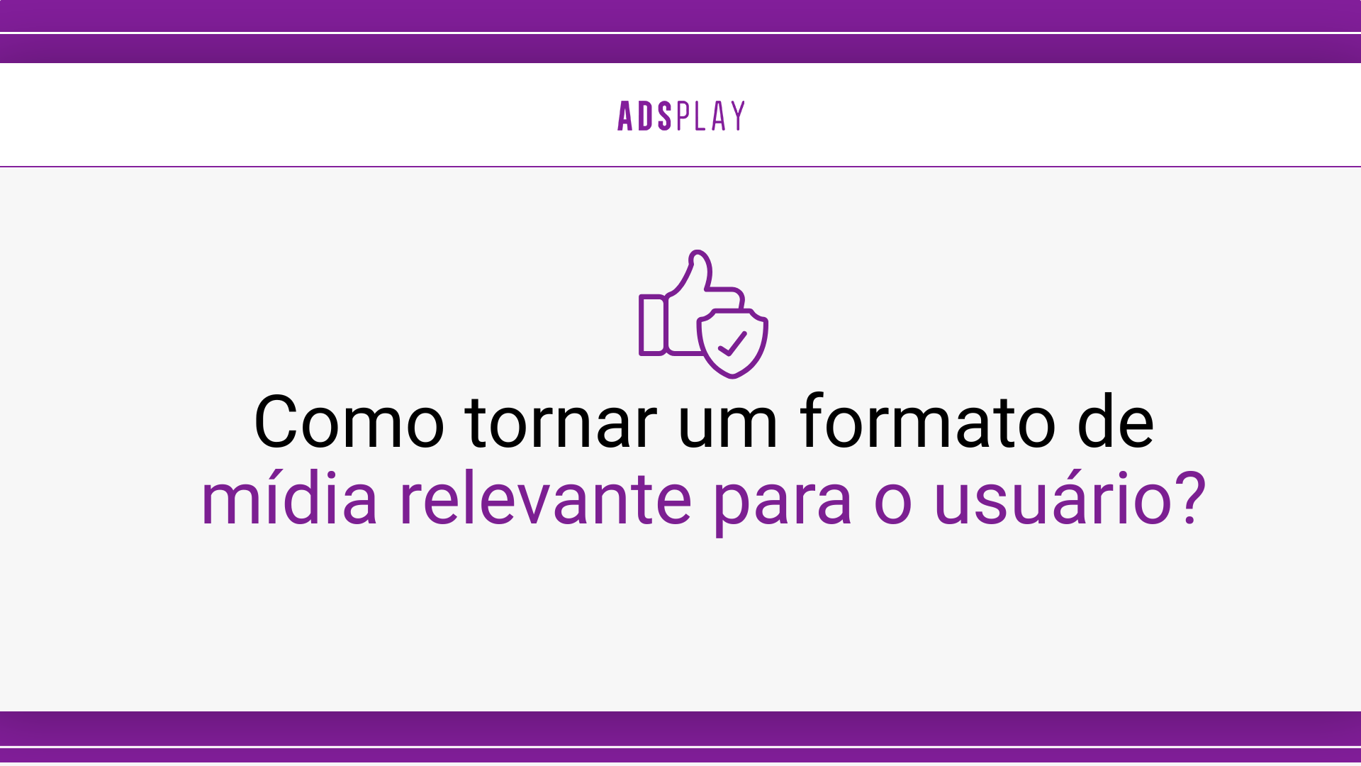 Como tornar um formato de mídia relevante para o usuário?